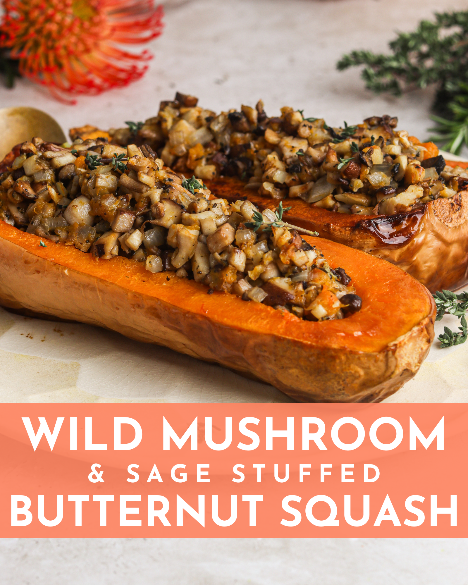 Wild mushroom and sage stuffed butternut squash